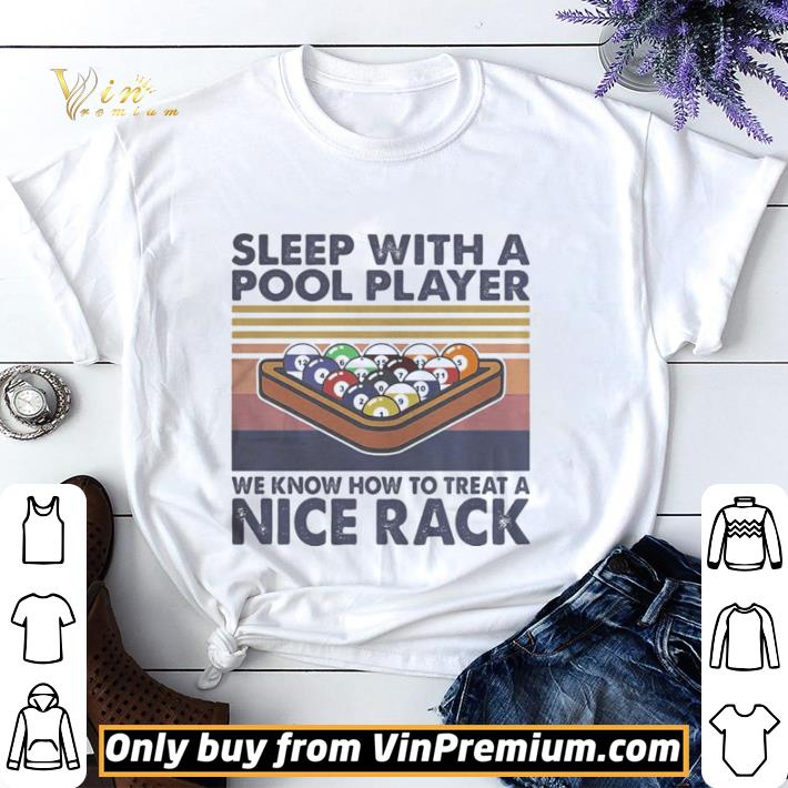 Sleep with a pool player we know how to treat a nice rack vintage retro shirt sweater