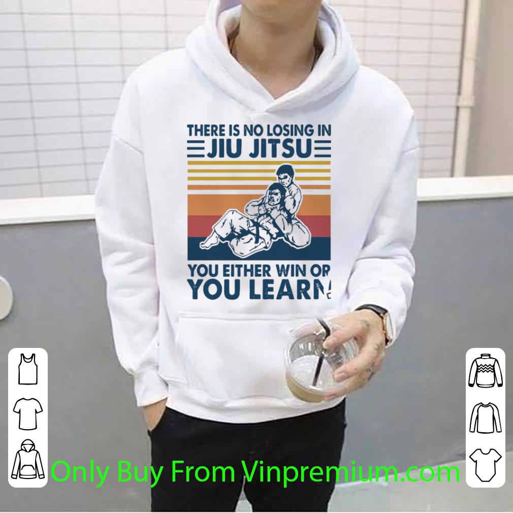 02445de8 pretty there is no losing in jiu jit su you either win or you learn vintage shirt 4 - Pretty There Is No Losing In Jiu Jit Su You Either Win Or You Learn Vintage shirt