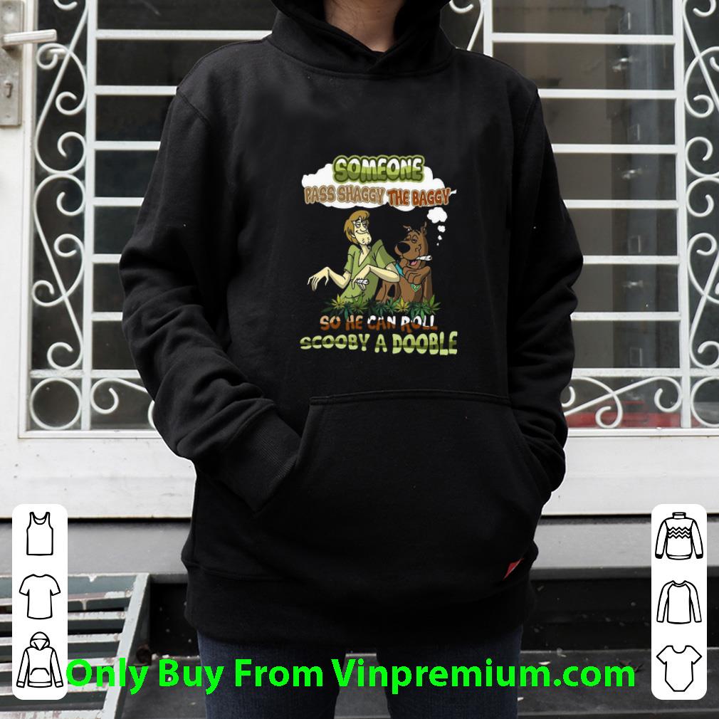 062168ec pretty someone pass shaggy the baggy so he can roll scooby a doobie weed shirt 4 - Pretty Someone Pass Shaggy The Baggy So He Can Roll Scooby A Doobie Weed shirt