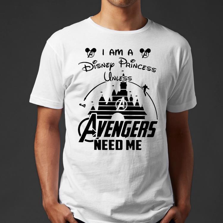 0a650751 nice i am a disney princess unless avengers need me shirt 4 - Nice I Am A Disney Princess Unless Avengers Need Me Shirt