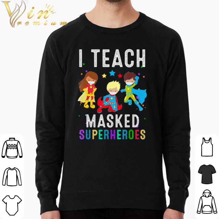 1026abff official i teach masked superheroes virtual teaching learning teacher shirt sweater 4 - Official I Teach Masked Superheroes Virtual Teaching Learning Teacher shirt sweater