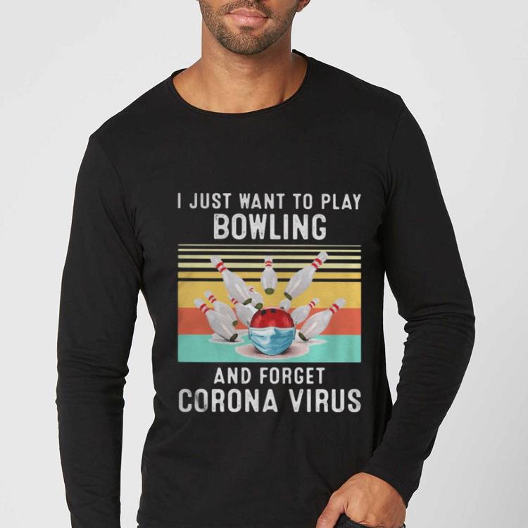 12f933bd top vintage i just want to play bowling and forget corona virus shirt 4 - Top Vintage I Just Want To Play Bowling And Forget Corona Virus shirt