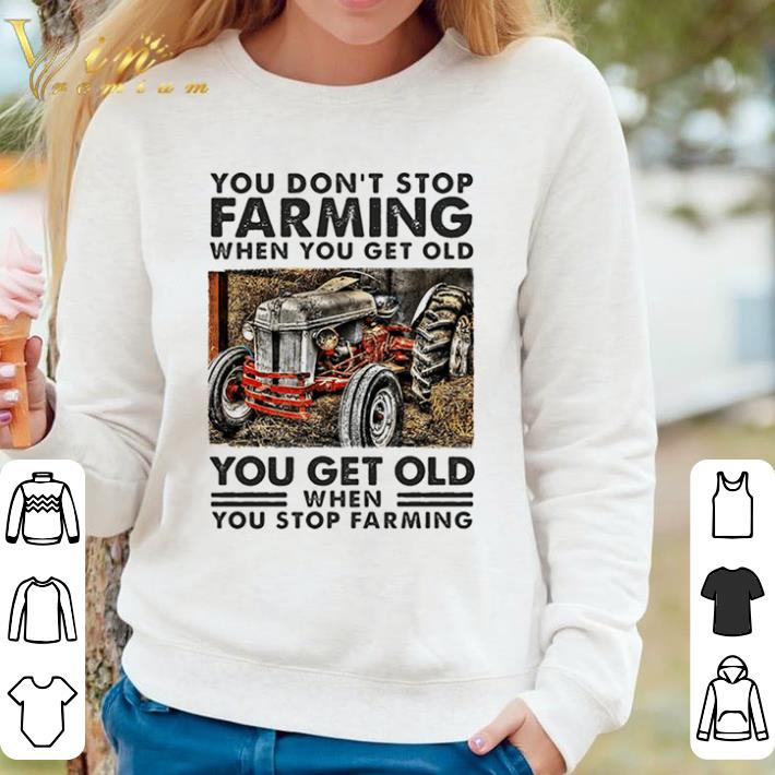 Nice You Dont Stop Farming When You Get Old You Get Old When You Stop Farming Line shirt sweater 13df1bd5 nice you dont stop farming when you get old you get old when you stop farming line shirt sweater 4 - Nice You Dont Stop Farming When You Get Old You Get Old When You Stop Farming Line shirt sweater