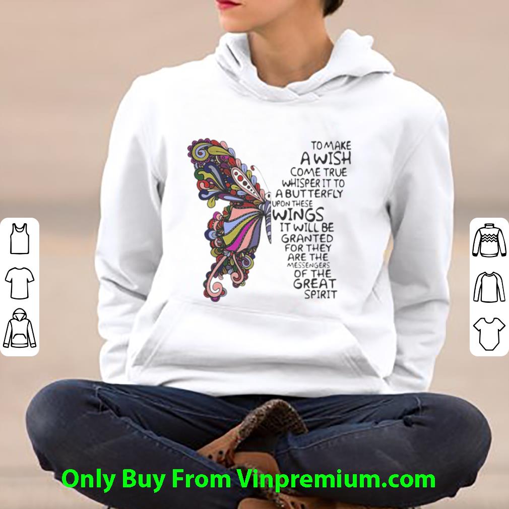 16ccc705 original butterfly to make a wish come true whisper it to a butterfly upon these shirt 4 - Original Butterfly To Make A Wish Come True Whisper It To A Butterfly Upon These shirt