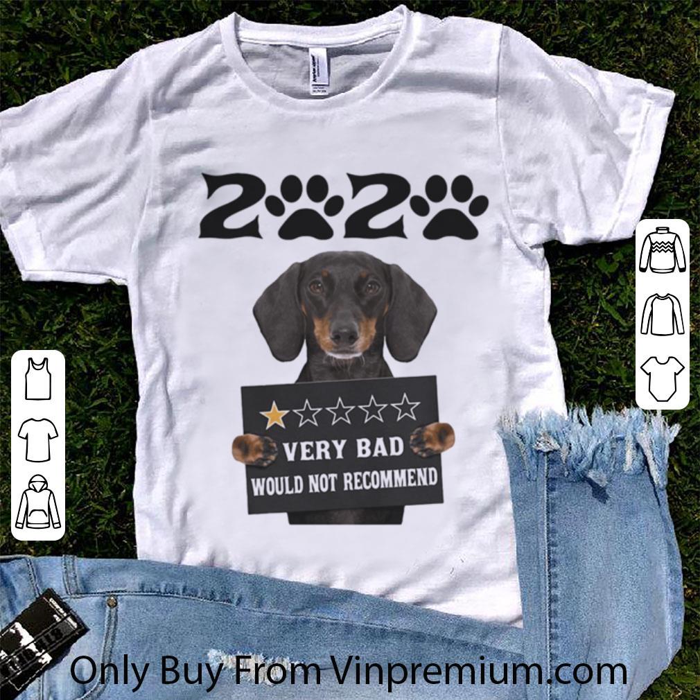 Great 2020 Very Bad Would Not Recommend 1 Star Paw Dachshund shirt