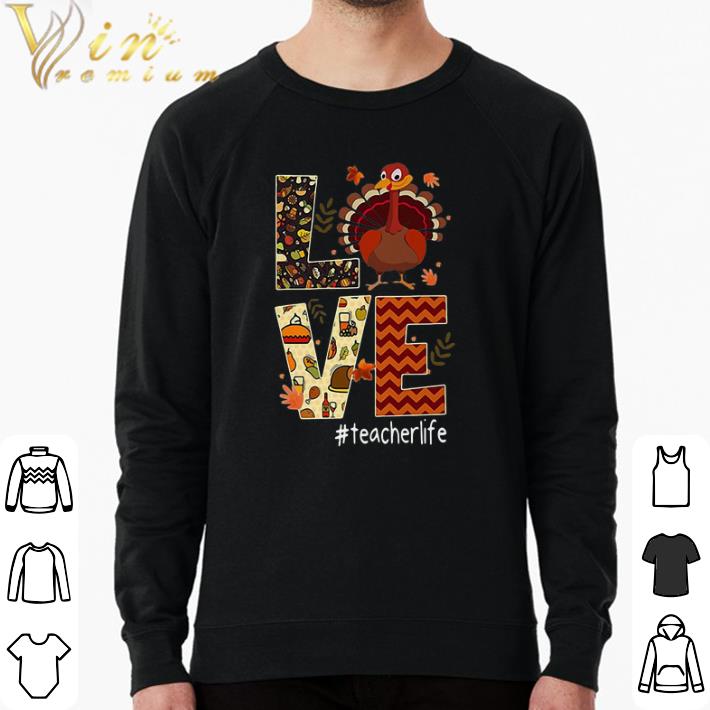 1896fc6a top love teacher life turkey thanksgiving teacherlife shirt sweater 4 - Top Love Teacher Life Turkey Thanksgiving #Teacherlife shirt sweater