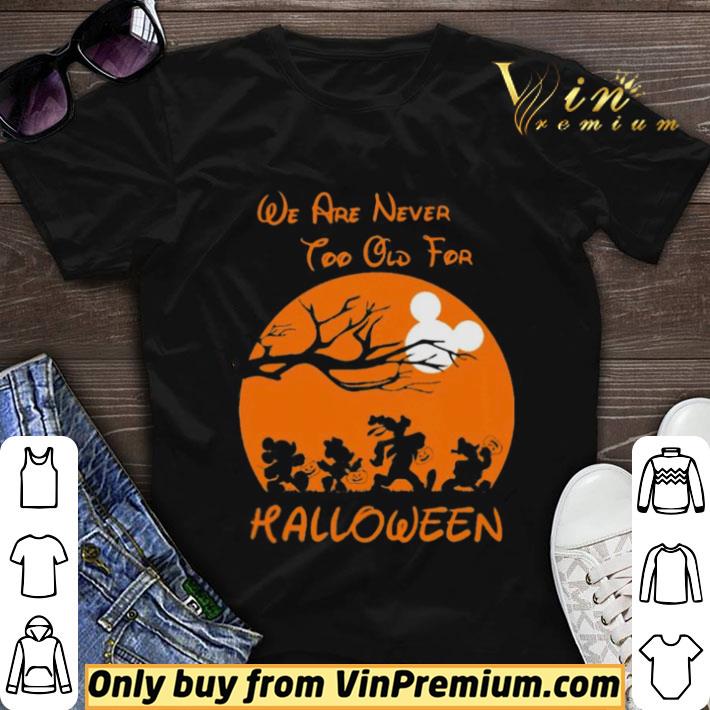 Funny Mickey mouse and friends we are never too old for halloween moon shirt sweater