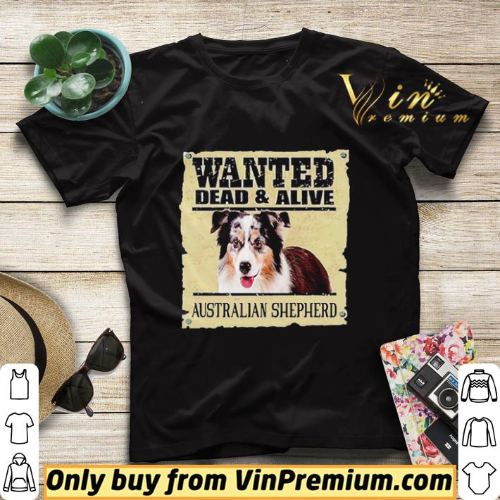 Pretty Wanted Dead And Alive Australian Shepherd shirt sweater 201bb33f pretty wanted dead and alive australian shepherd shirt sweater 4 - Pretty Wanted Dead And Alive Australian Shepherd shirt sweater