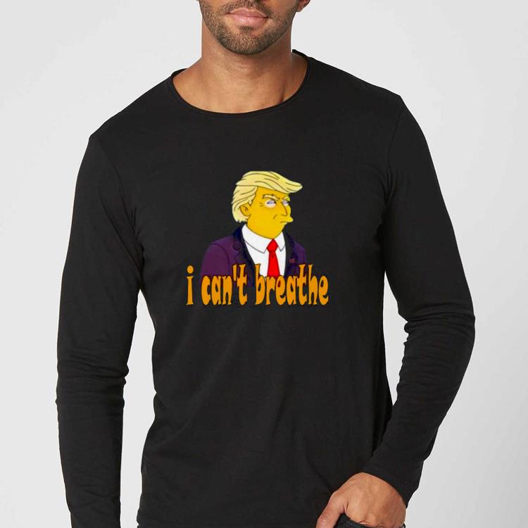Donald Trump I Can’t Breathe Shirt 229eb9a0 donald trump i can t breathe shirt 4 - Donald Trump I Can’t Breathe Shirt