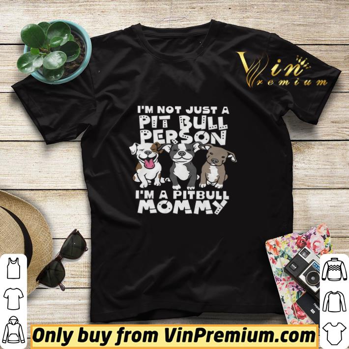 I'm Not Just A Pitbull Person I'm A Pitbull Mommy shirt sweater 22f3e3ab i m not just a pitbull person i m a pitbull mommy shirt sweater 4 - I'm Not Just A Pitbull Person I'm A Pitbull Mommy shirt sweater