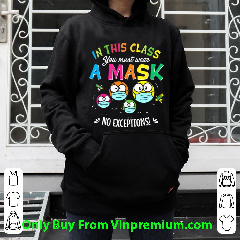 2387bd31 great in this class you must wear a mask no exceptions coronavirus shirt 4 - Great In This Class You Must Wear A Mask No Exceptions Coronavirus shirt