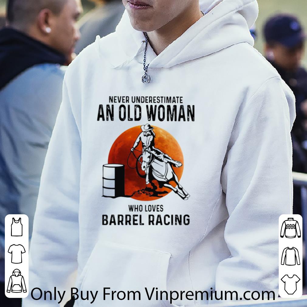 Premium Never Underestimate An Old Woman Who Loves Barrel Racing Sunset shirt 2aac2380 premium never underestimate an old woman who loves barrel racing sunset shirt 4 - Premium Never Underestimate An Old Woman Who Loves Barrel Racing Sunset shirt