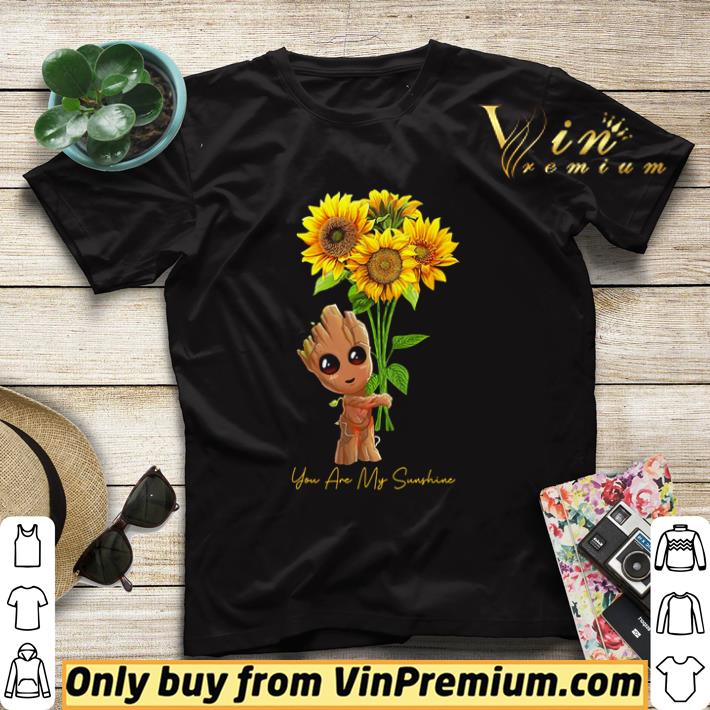 Nice Groot sunflower you are my sunshine shirt sweater 2b830369 nice groot sunflower you are my sunshine shirt sweater 4 - Nice Groot sunflower you are my sunshine shirt sweater