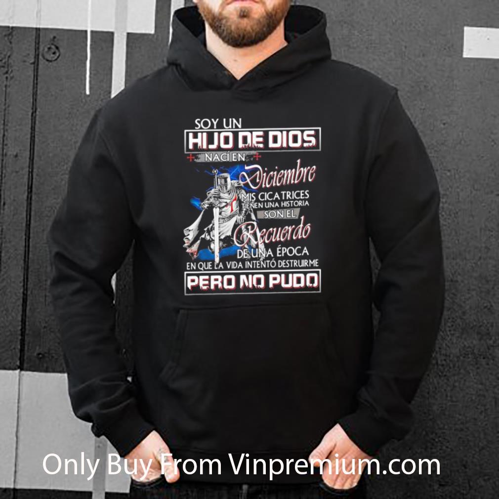 Official Soy Un Hijo De Dios Naci En Diciembre Mis Cicatrices Tienen Una Historia Hero Quote shirt 2bbd8be2 official soy un hijo de dios naci en diciembre mis cicatrices tienen una historia hero quote shirt 4 - Official Soy Un Hijo De Dios Naci En Diciembre Mis Cicatrices Tienen Una Historia Hero Quote shirt