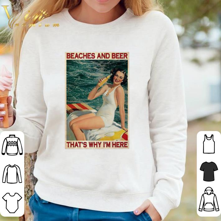 Nice Beaches And Beer That’s Why I’m Here Girl shirt sweater 2c89d420 nice beaches and beer that s why i m here girl shirt sweater 4 - Nice Beaches And Beer That’s Why I’m Here Girl shirt sweater