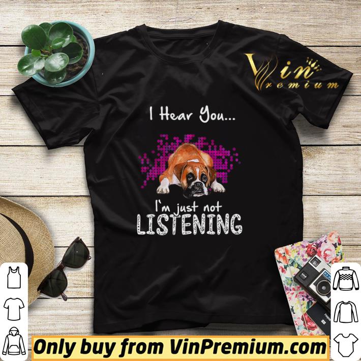 344d422a boxer i hear you i m just not listening shirt sweater 4 - Boxer I Hear You I'm Just Not Listening shirt sweater