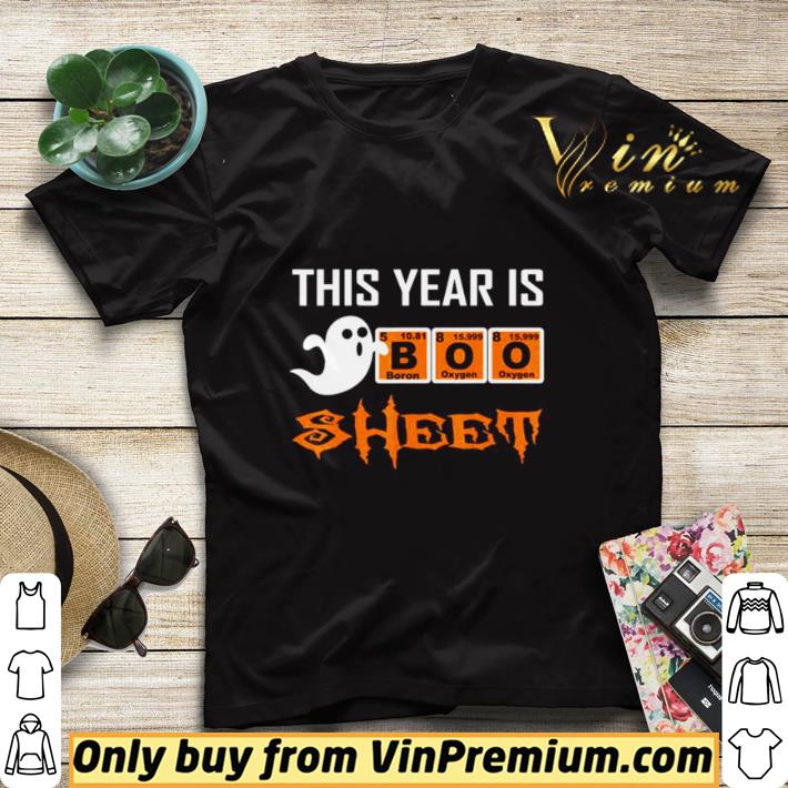 Official This Year Is Boo Sheet Boo Ghost Halloween Periodic table shirt sweater 3453e74c official this year is boo sheet boo ghost halloween periodic table shirt sweater 4 - Official This Year Is Boo Sheet Boo Ghost Halloween Periodic table shirt sweater