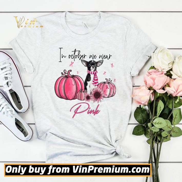 Chihuahua We Wear Pink Breast Cancer Awareness shirt sweater 3b13390d chihuahua we wear pink breast cancer awareness shirt sweater 4 - Chihuahua We Wear Pink Breast Cancer Awareness shirt sweater