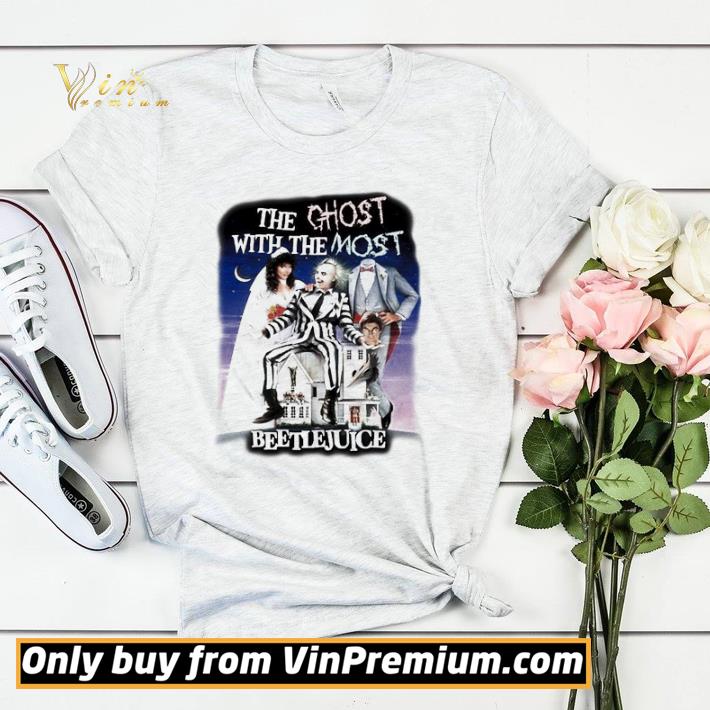 Pretty The Ghost with the most Beetlejuice shirt sweater 43c0e809 pretty the ghost with the most beetlejuice shirt sweater 4 - Pretty The Ghost with the most Beetlejuice shirt sweater