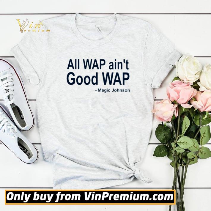 Funny Magic Johnson all wap ain’t good wap shirt sweater 4584a12b funny magic johnson all wap ain t good wap shirt sweater 4 - Funny Magic Johnson all wap ain’t good wap shirt sweater