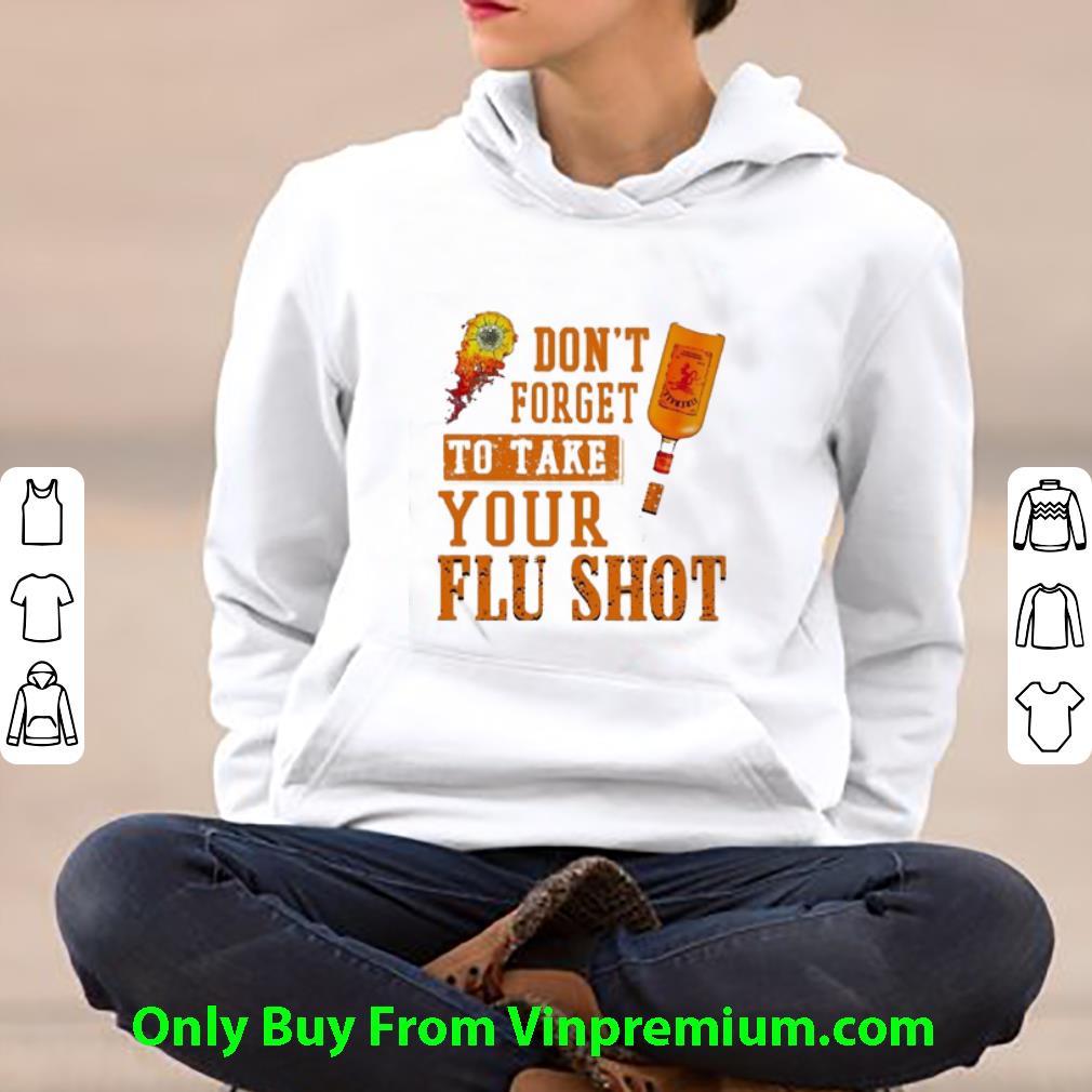 Premium Fireball Don’t Forget To Take Your Flu Shot shirt 4e9e7f7f premium fireball don t forget to take your flu shot shirt 4 - Premium Fireball Don’t Forget To Take Your Flu Shot shirt