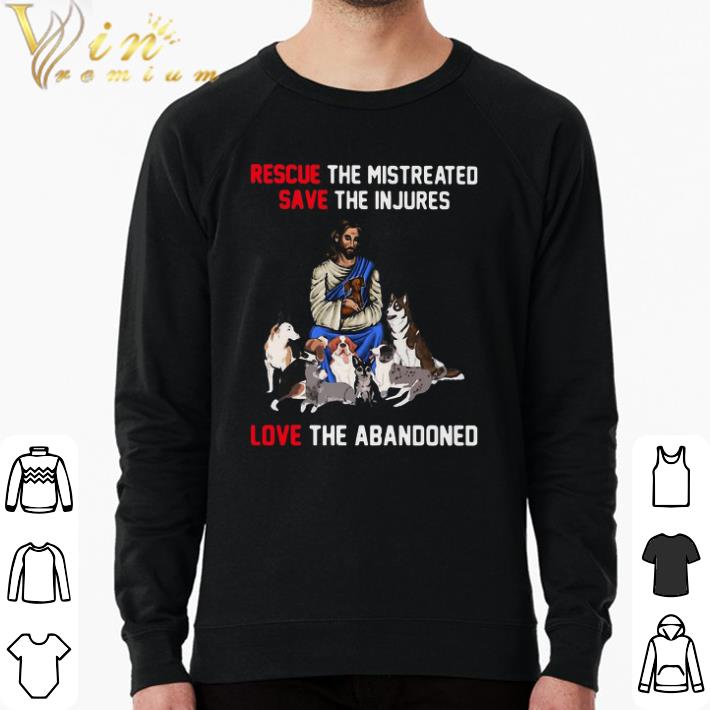 Awesome Rescue The Mistreated Save The Injured Love The Abandoned John Wick Version shirt sweater 4fb343ab awesome rescue the mistreated save the injured love the abandoned john wick version shirt sweater 4 - Awesome Rescue The Mistreated Save The Injured Love The Abandoned John Wick Version shirt sweater