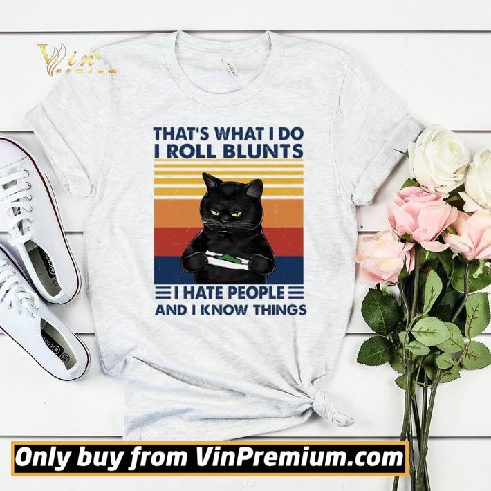 51669bd1 original cat that s what i do i roll blunts i hate people and i know things vintage shirt sweater 4 - Original Cat that’s what I do I roll blunts I hate people and I know things vintage shirt sweater
