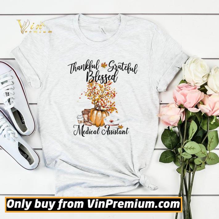 52591068 official thankfull grateful blessed medical assistant shirt sweater 4 - Official Thankfull Grateful Blessed Medical Assistant shirt sweater