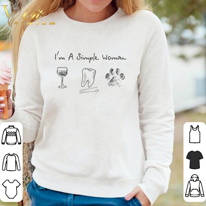 Premium I’m A Simple Woman Wine Dental Assistant Dog shirt sweater 547d2f13 premium i m a simple woman wine dental assistant dog shirt sweater 4 - Premium I’m A Simple Woman Wine Dental Assistant Dog shirt sweater