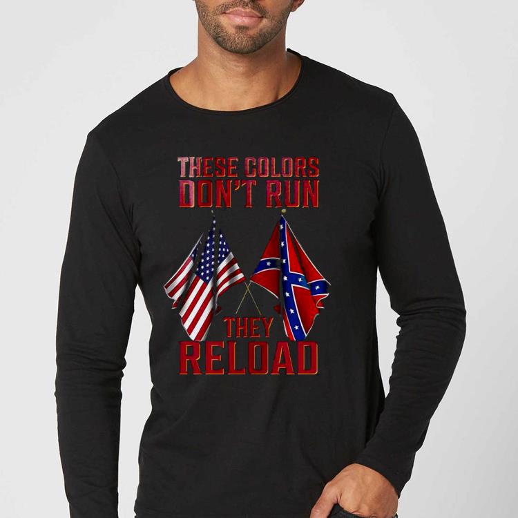57447ec7 these colors don t run they reload shirt 4 - These Colors Don’t Run They Reload Shirt