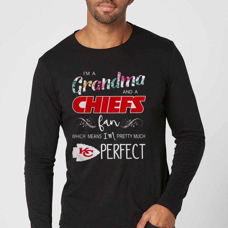 6ab5262f i m a grandma and a kansas city chiefs fan which means i m pretty much perfect shirt 4 - I’m A Grandma And A Kansas City Chiefs Fan Which Means I’m Pretty Much Perfect Shirt