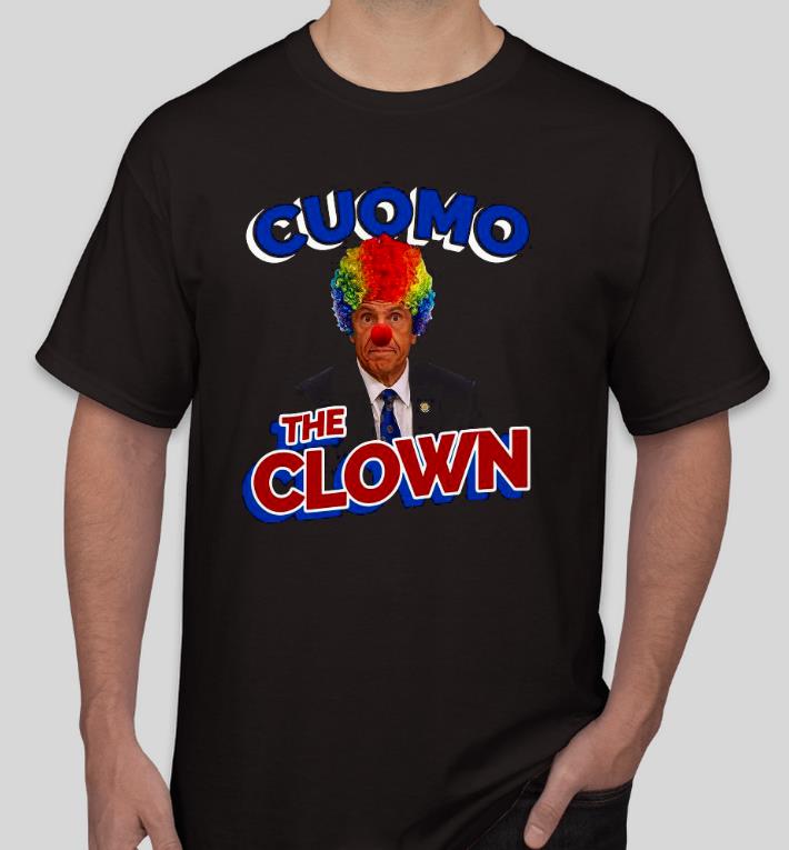 7bd684cf pretty cuomo the clown shirt 4 - Pretty Cuomo The Clown Shirt