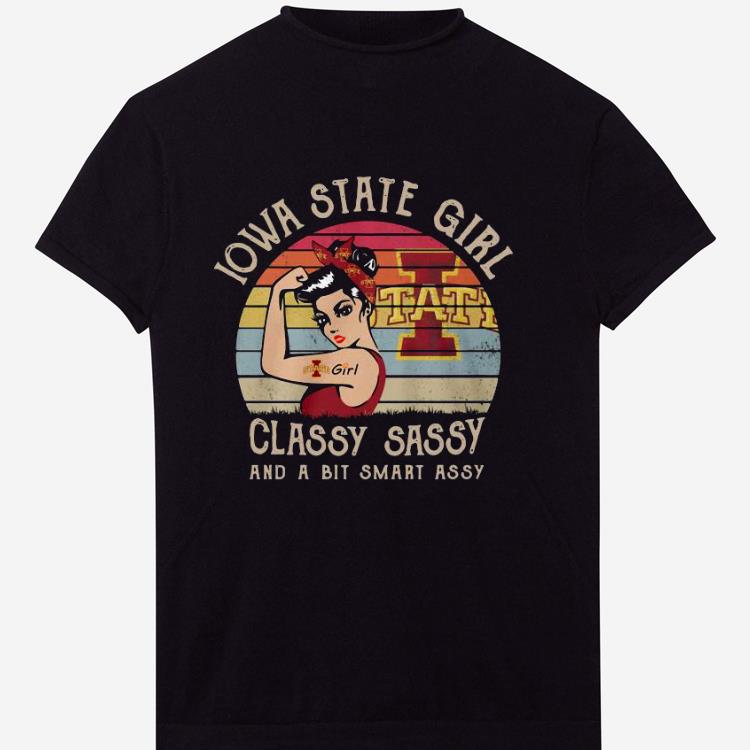 Iowa State Girl Classy Sassy And A Bit Smart Assy Vintage Shirt
