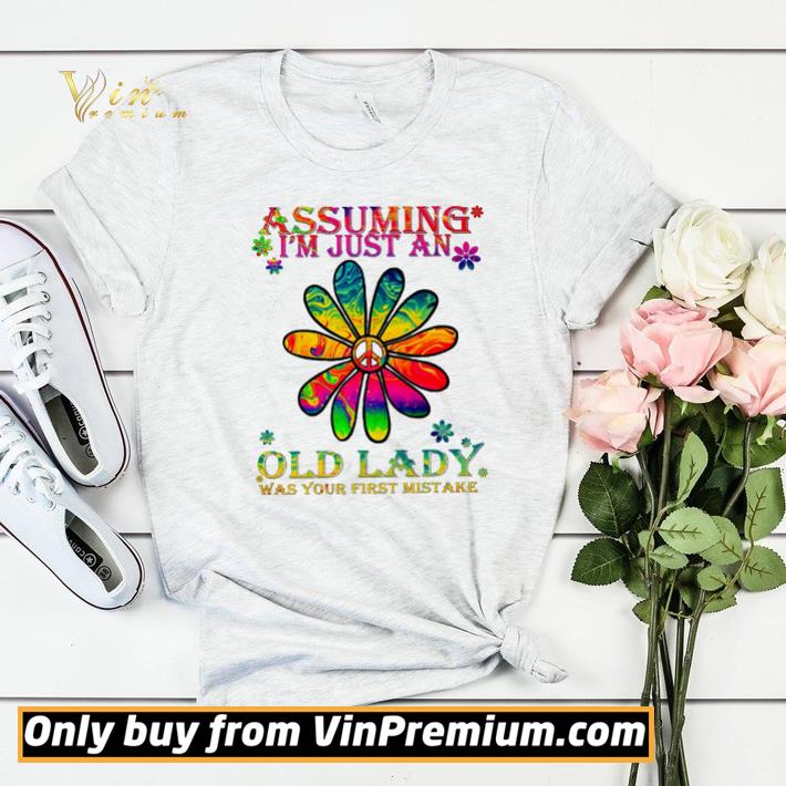 Hot Peace Flower Assuming I'm Just An Old Lady Was Your First Mistake shirt sweater 836ee596 hot peace flower assuming i m just an old lady was your first mistake shirt sweater 4 - Hot Peace Flower Assuming I'm Just An Old Lady Was Your First Mistake shirt sweater