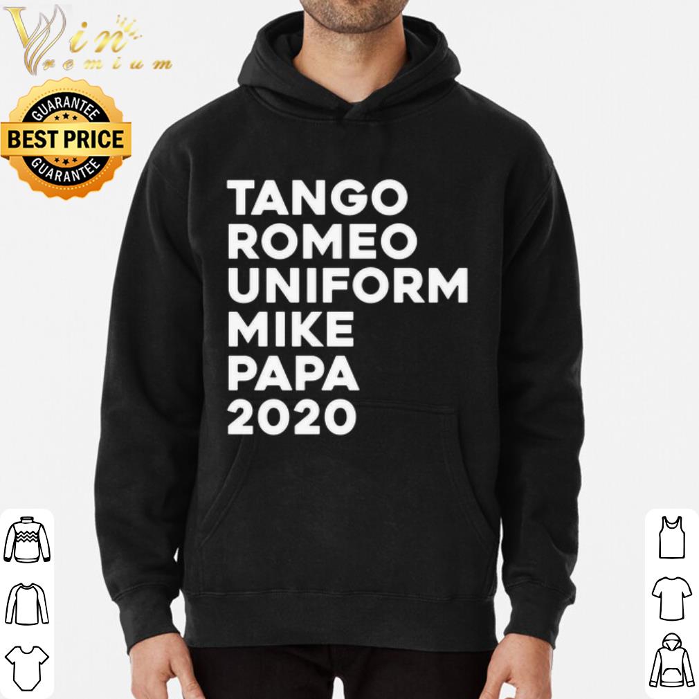 8556d4f1 tango romeo uniform papa 2020 shirt 4 - Tango romeo uniform papa 2020 shirt