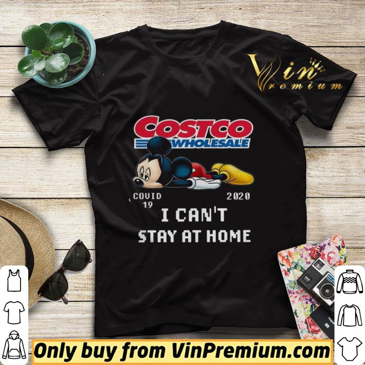 9b4ad62d mickey mouse costco wholesale covid 19 2020 i can t stay at home shirt sweater 4 - mickey Mouse Costco Wholesale Covid 19 2020 I Can’t Stay At Home shirt sweater