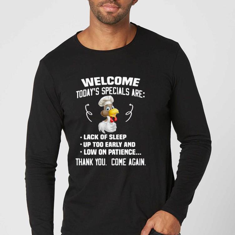 Welcome Today’s Specials Are Lack Of Sleep Up Too Early And Low On Patience Shirt 9fe9918a welcome today s specials are lack of sleep up too early and low on patience shirt 4 - Welcome Today’s Specials Are Lack Of Sleep Up Too Early And Low On Patience Shirt