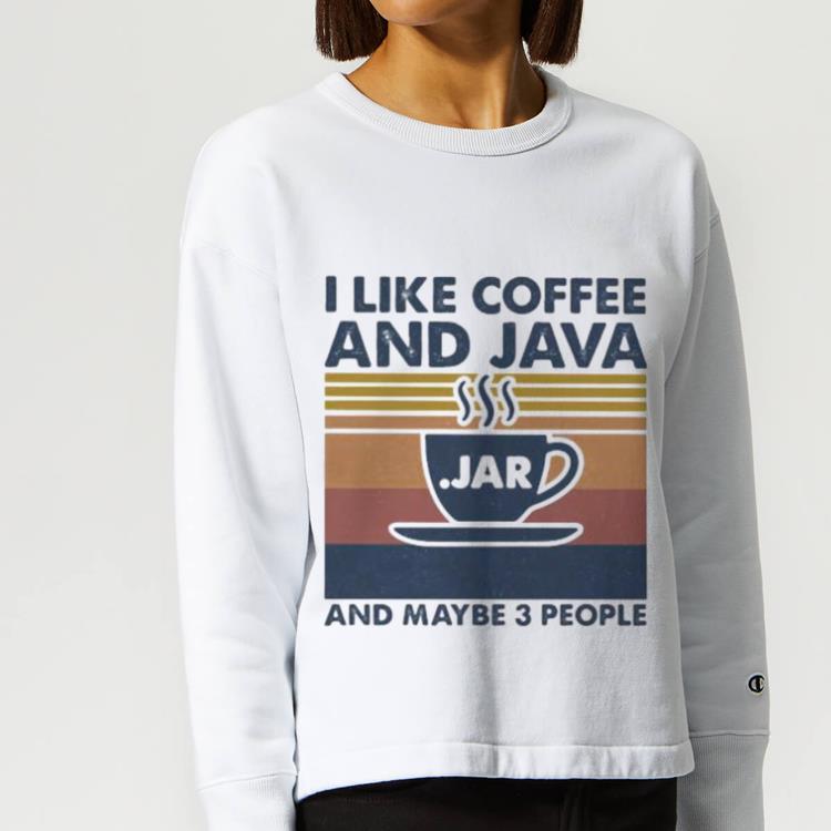 Hot Vintage I Like Coffee And Java And Maybe 3 People shirt afe43819 hot vintage i like coffee and java and maybe 3 people shirt 4 - Hot Vintage I Like Coffee And Java And Maybe 3 People shirt