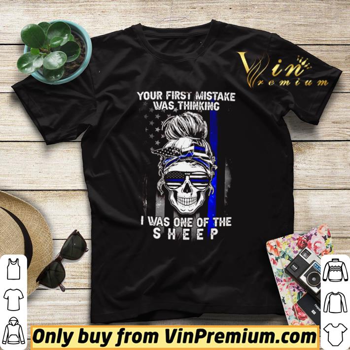 Top Skull girl Thin Blue Line your first mistake was thinking shirt sweater bc3e97a4 top skull girl thin blue line your first mistake was thinking shirt sweater 4 - Top Skull girl Thin Blue Line your first mistake was thinking shirt sweater