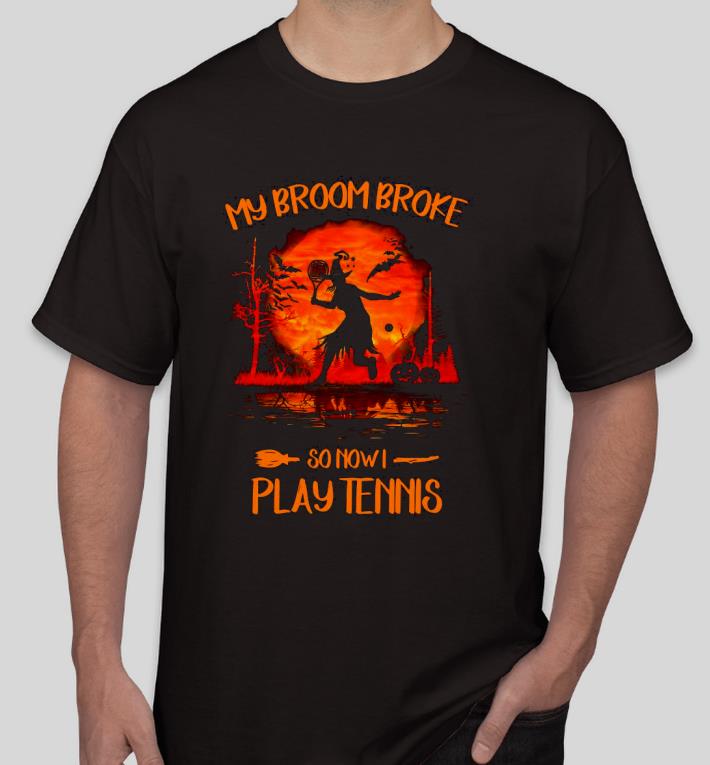 Nice Halloween my broom broke so now I Play Tennis Shirt bd0d118a nice halloween my broom broke so now i play tennis shirt 4 - Nice Halloween my broom broke so now I Play Tennis Shirt