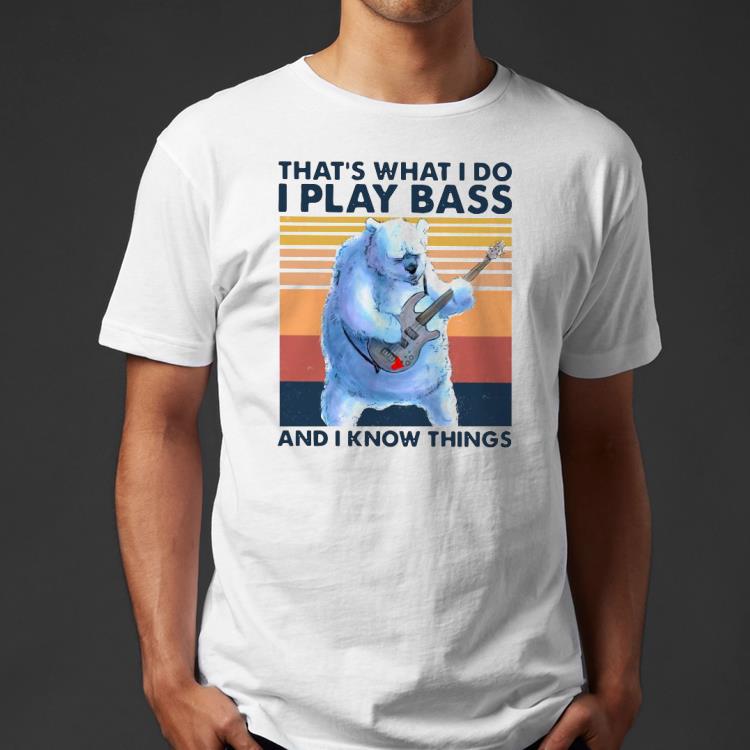 c75ecb67 bear that s what i do i play bass and i know things vintage shirt 4 - Bear That’s What I Do I Play Bass And I Know Things Vintage Shirt