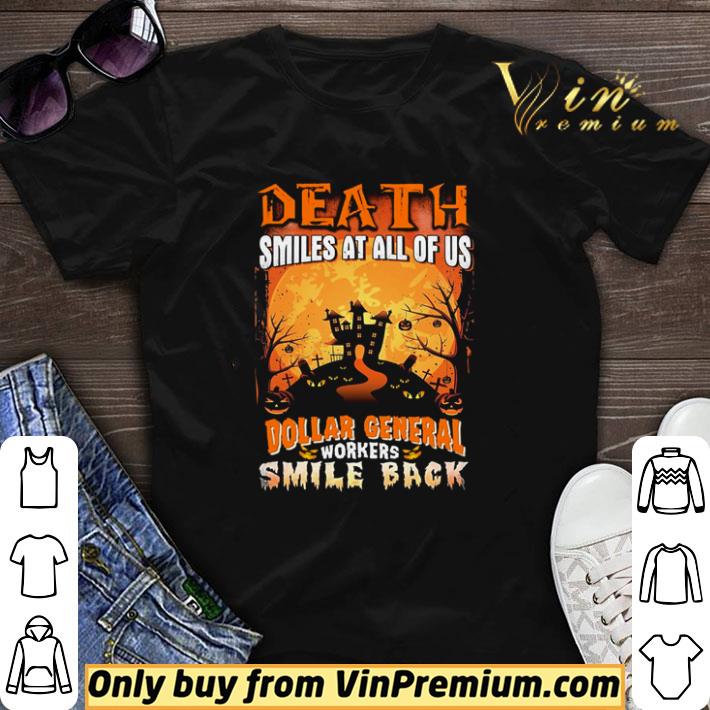 Awesome Death smiles at all of US dollar general workers smile back shirt sweater