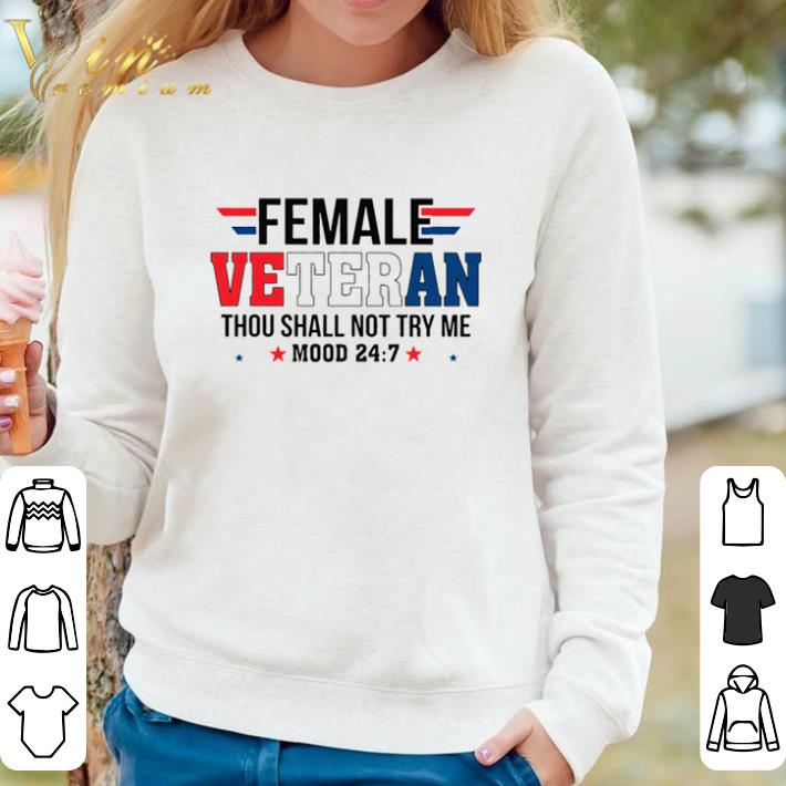 Original Female Veteran Thou Shall Not Try Me Mood 24 7 shirt sweater d9477f66 original female veteran thou shall not try me mood 24 7 shirt sweater 4 - Original Female Veteran Thou Shall Not Try Me Mood 24 7 shirt sweater