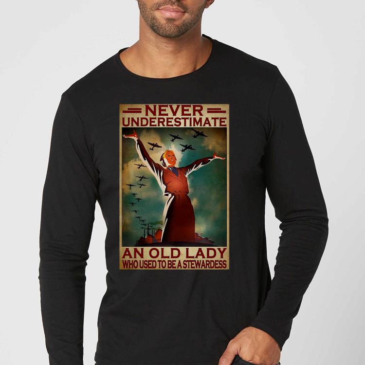d959079c premium never underestimate an old lady who used to be a stewardess shirt 4 - Premium Never underestimate an old lady who used to be a Stewardess Shirt