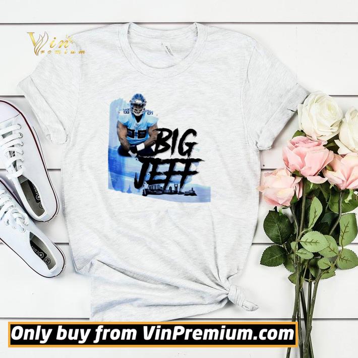 dadf6867 funny big jeff tee jeffery simmons tennessee titans shirt sweater 4 - Funny Big Jeff Tee Jeffery Simmons Tennessee Titans shirt sweater