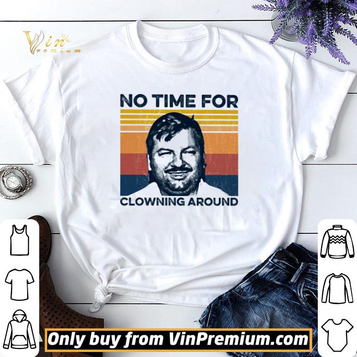 Awesome No time For Clowning Around vintage shirt sweater