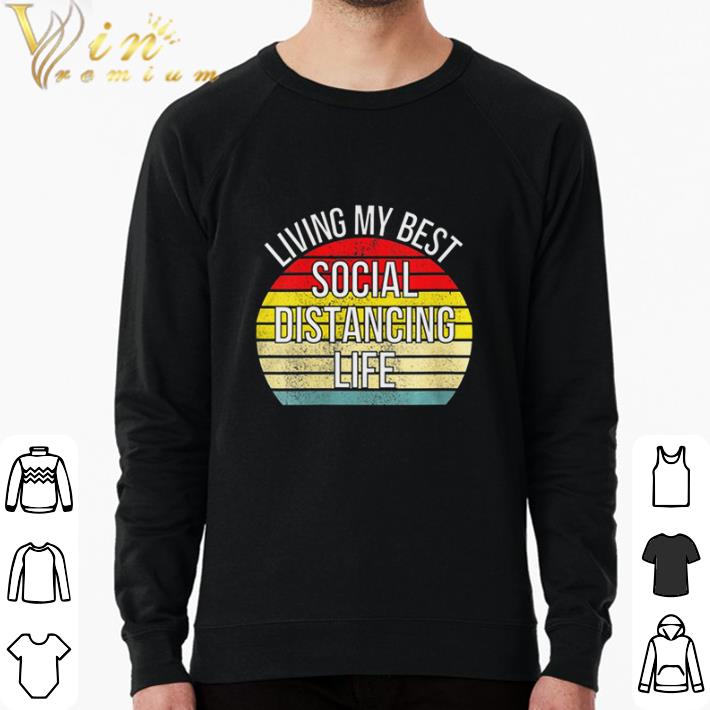 Awesome Living My Best Life Positive Funny Social Distancing Retro shirt sweater e10eccc8 awesome living my best life positive funny social distancing retro shirt sweater 4 - Awesome Living My Best Life Positive Funny Social Distancing Retro shirt sweater
