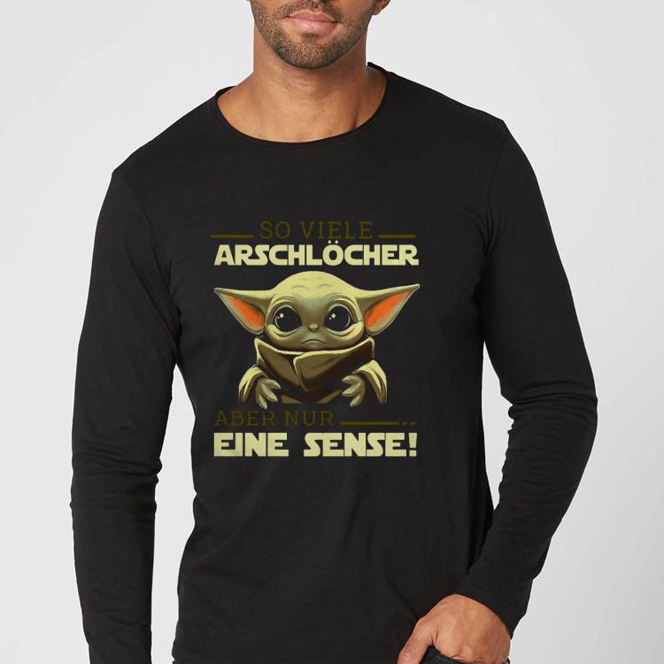 e1938cc3 nice baby yoda so viele arschlocher aber nur eine sense shirt 4 - Nice Baby Yoda So Viele Arschlocher Aber Nur Eine Sense Shirt