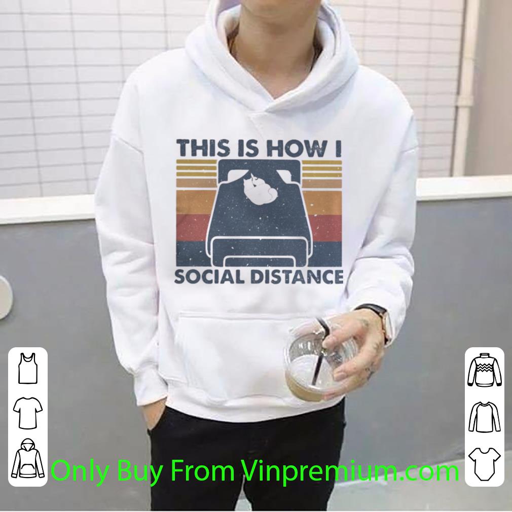 Nice Vintage Cat Sleep This Is How I Social Distance shirt e4cdd878 nice vintage cat sleep this is how i social distance shirt 4 - Nice Vintage Cat Sleep This Is How I Social Distance shirt