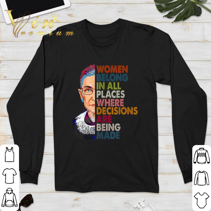 e55e3f9b nice women belong in all places ruth bader ginsburg shirt sweater 4 - Nice Women belong in all places Ruth Bader Ginsburg shirt sweater